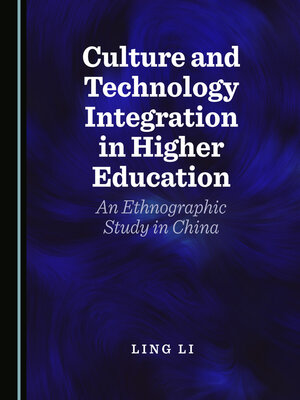 cover image of Culture and Technology Integration in Higher Education